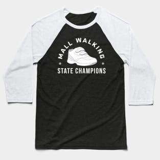 Funny Mall Walking State Champions Baseball T-Shirt